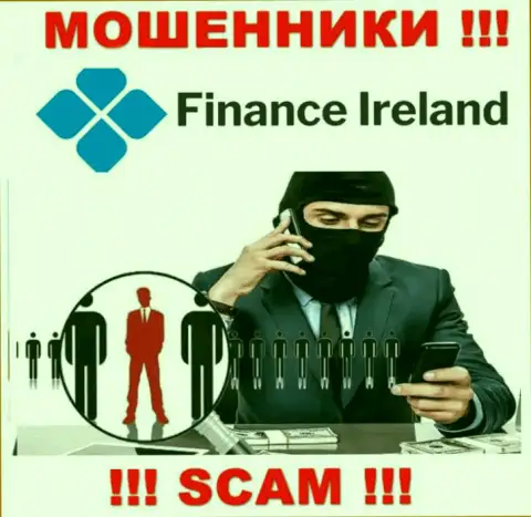 Finance-Ireland Com очень легко могут раскрутить Вас на деньги, БУДЬТЕ ВЕСЬМА ВНИМАТЕЛЬНЫ не разговаривайте с ними