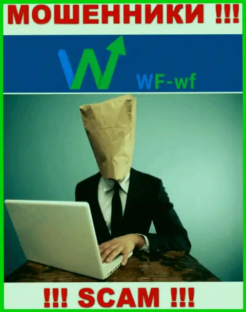 Не взаимодействуйте с мошенниками WF WF - нет инфы об их прямых руководителях
