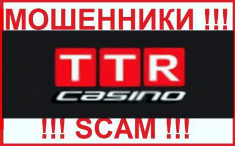 TTR Casino - это ОБМАНЩИКИ ! Взаимодействовать крайне опасно !!!