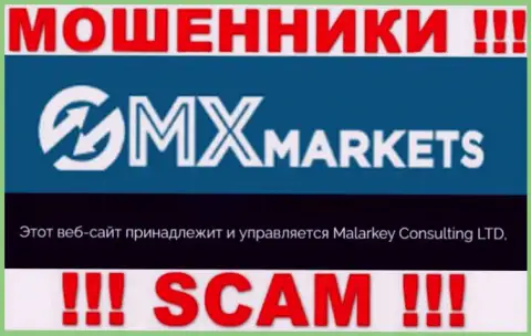Malarkey Consulting LTD - указанная контора владеет мошенниками GMXMarkets