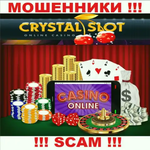 КристалСлот говорят своим доверчивым клиентам, что трудятся в области Онлайн-казино
