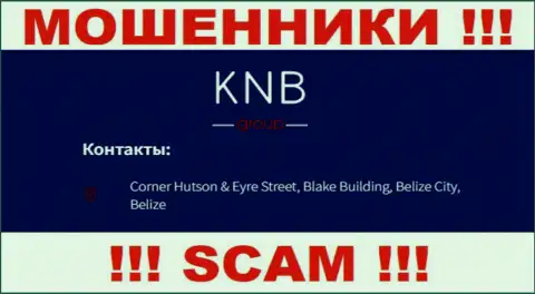 БУДЬТЕ БДИТЕЛЬНЫ, КНБ Групп спрятались в офшорной зоне по адресу: Corner Hutson & Eyre Street, Blake Building, Belize City, Belize и оттуда крадут деньги