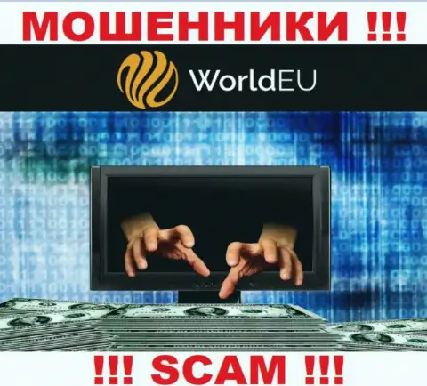НЕ СТОИТ взаимодействовать с дилинговой конторой Ворлд ЕУ, указанные internet-мошенники все время воруют финансовые средства трейдеров