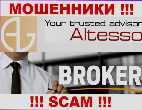 Ал Тессо заняты грабежом наивных клиентов, прокручивая свои делишки в области Broker